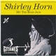 Shirley Horn - Hit The Road Jack