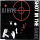 DJ Hype - Shot In The Dark